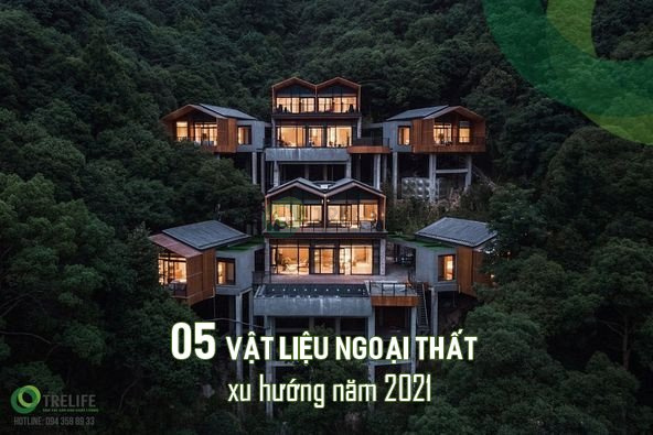 05 vật liệu ngoại thất xu hướng năm 2021