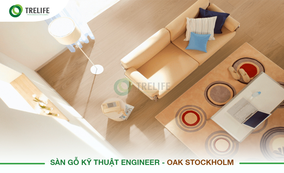 Sàn gỗ kỹ thuật Engineer - OAK STOCKHOLM trelife.vn